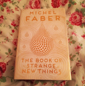 The Book of Strange New Things - Michael Faber 